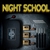 Night School